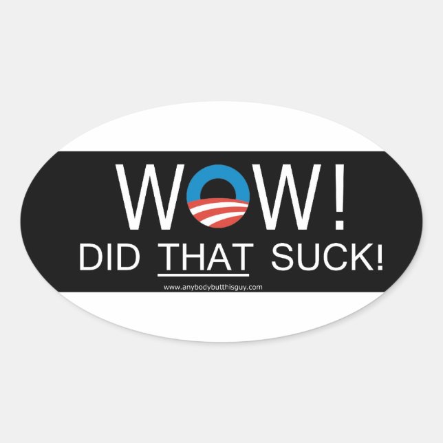 Wow! Did THAT Suck! Oval Stickers (Front)