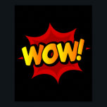 Wow! Dynamic Pop Art Comic Exclamation Poster<br><div class="desc">Elevate your space with the bold energy of this 'Wow!' pop art design. Inspired by the striking visuals of classic comic books,  this vibrant piece captures the excitement and awe of a powerful exclamation,  making it a standout addition to any room.</div>