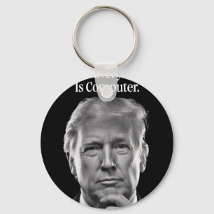 Wow Everything Is Computer Key Ring