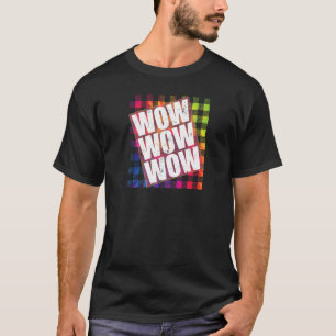 WOW Free Day WOW WOW WOW TieDye Plaid Meme Quote T-Shirt