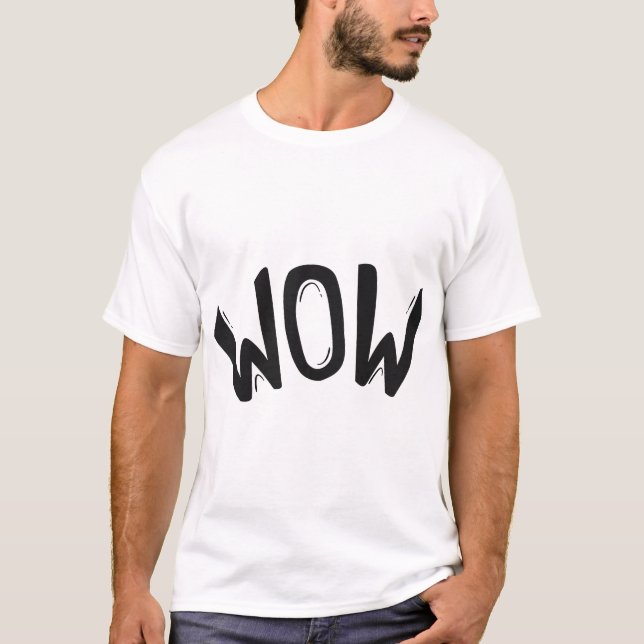 Wow – Fun Typography Design T-Shirt (Front)