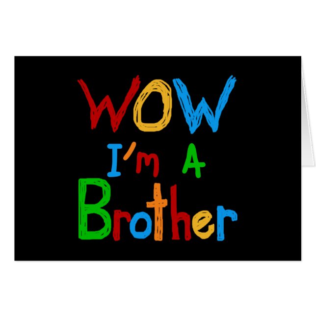 WOW I'm a Brother T-shirts and GIfts (Front Horizontal)