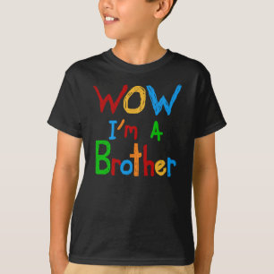 WOW I'm a Brother T-shirts and GIfts