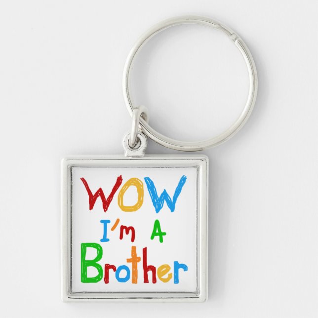 WOW I'm a Brother T-shirts and GIfts Key Ring (Front)
