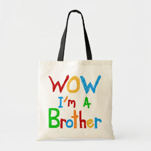 WOW I'm a Brother T-shirts and GIfts Tote Bag