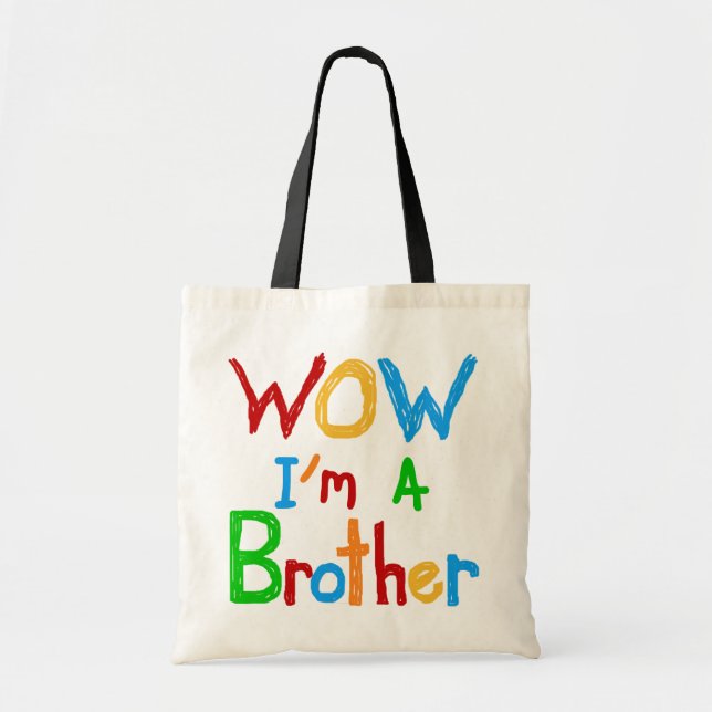WOW I'm a Brother T-shirts and GIfts Tote Bag (Front)