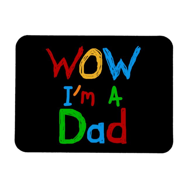 WOW I'm a Dad T-shirts and GIfts Magnet (Horizontal)
