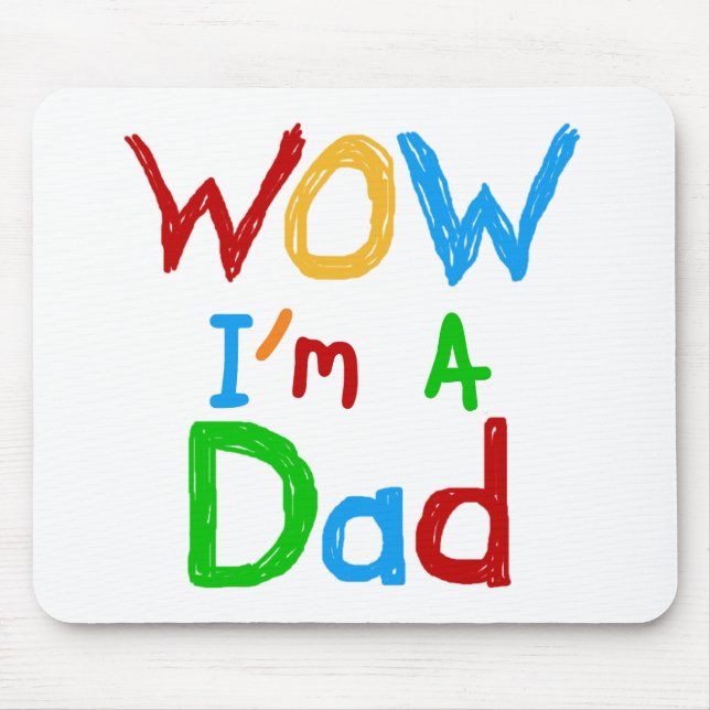 WOW I'm a Dad T-shirts and GIfts Mouse Mat (Front)