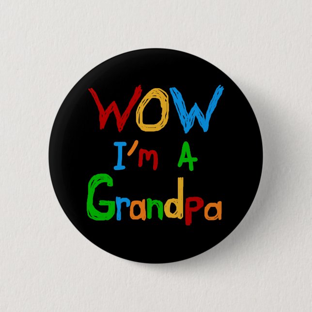 WOW I'm a Grandpa T-shirts and Gifts 6 Cm Round Badge (Front)