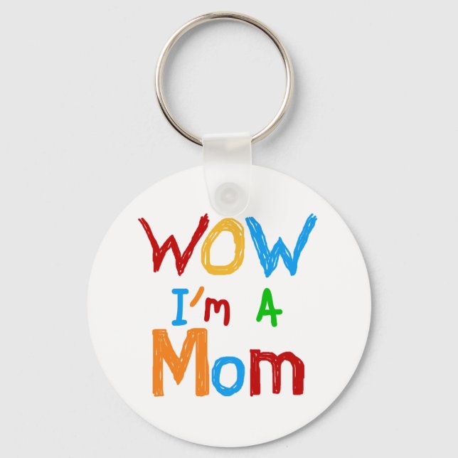 WOW I'm a Mum T-shirts and GIfts Key Ring (Front)