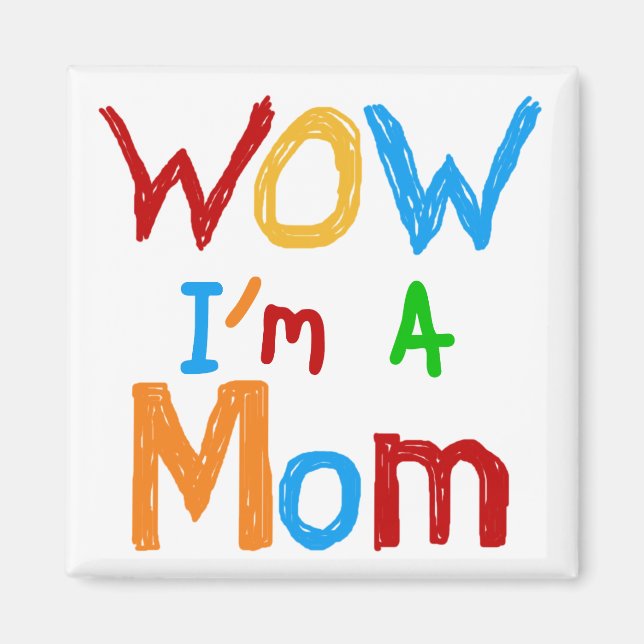 WOW I'm a Mum T-shirts and GIfts Magnet (Front)
