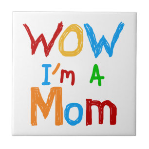 WOW I'm a Mum T-shirts and GIfts Tile