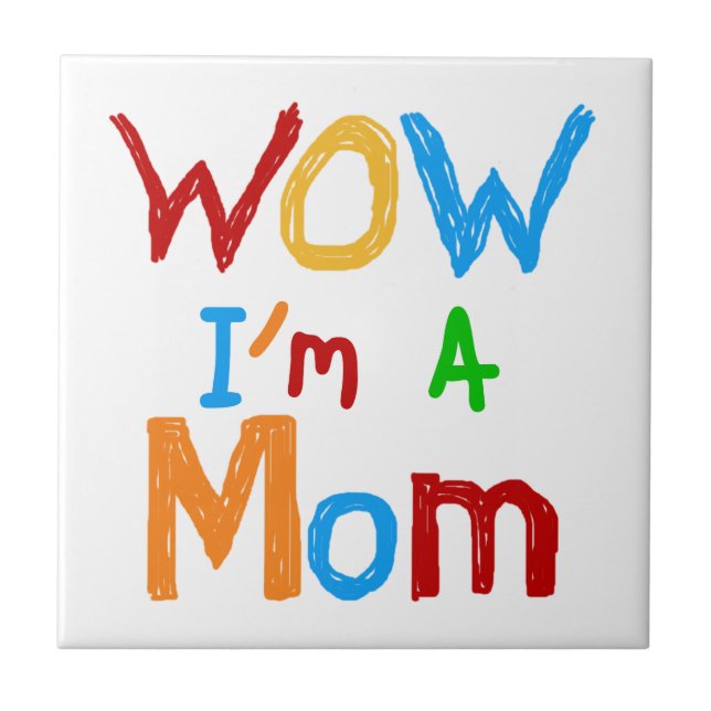 WOW I'm a Mum T-shirts and GIfts Tile (Front)