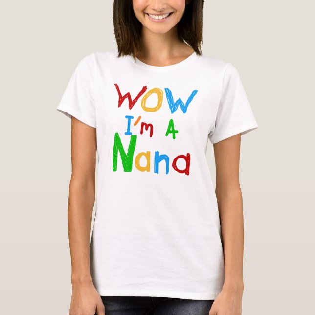WOW I'm a Nana tshirts and Gifts (Front)