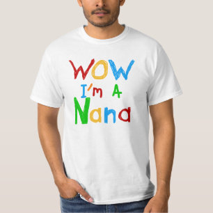 WOW I'm a Nana tshirts and Gifts