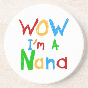 WOW I'm a Nana tshirts and Gifts Coaster