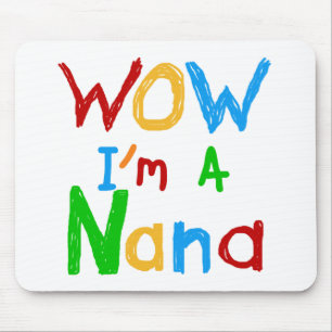 WOW I'm a Nana tshirts and Gifts Mouse Mat