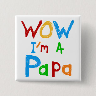 Wow I'm a Papa Tshirts and GIfts 15 Cm Square Badge