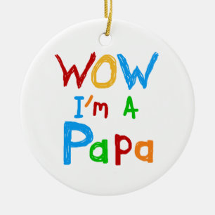 Wow I'm a Papa Tshirts and GIfts Ceramic Tree Decoration