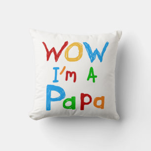 Wow I'm a Papa Tshirts and GIfts Cushion