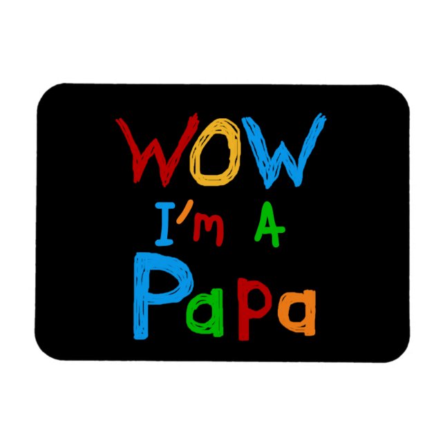 Wow I'm a Papa Tshirts and GIfts Magnet (Horizontal)
