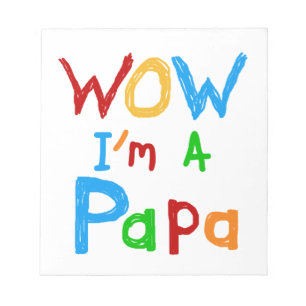 Wow I'm a Papa Tshirts and GIfts Notepad