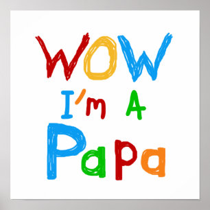 Wow I'm a Papa Tshirts and GIfts Poster