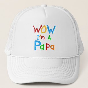 Wow I'm a Papa Tshirts and GIfts Trucker Hat