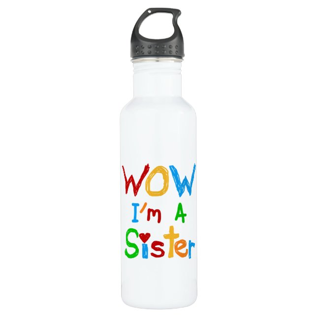 WOW I'm a Sister T-shirts and 710 Ml Water Bottle (Front)