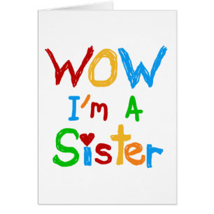 WOW I'm a Sister T-shirts and GIfts