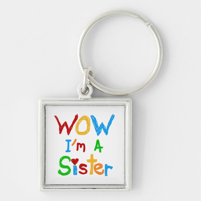 WOW I'm a Sister T-shirts and GIfts Key Ring (Front)