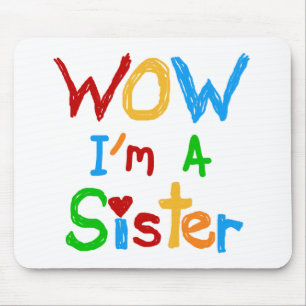 WOW I'm a Sister T-shirts and GIfts Mouse Mat