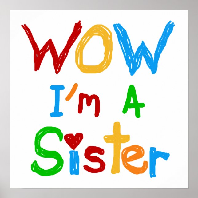 WOW I'm a Sister T-shirts and GIfts Poster (Front)