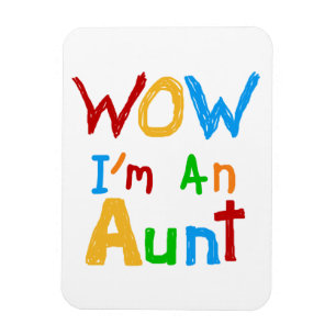 WOW I'm an Aunt T shirts and Gifts Magnet