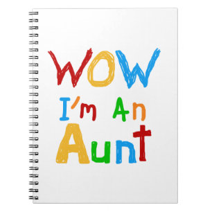 WOW I'm an Aunt T shirts and Gifts Notebook
