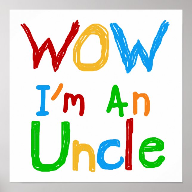 WOW I'm an Uncle T-shirts and GIfts Poster (Front)