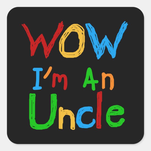 WOW I'm an Uncle T-shirts and GIfts Square Sticker (Front)