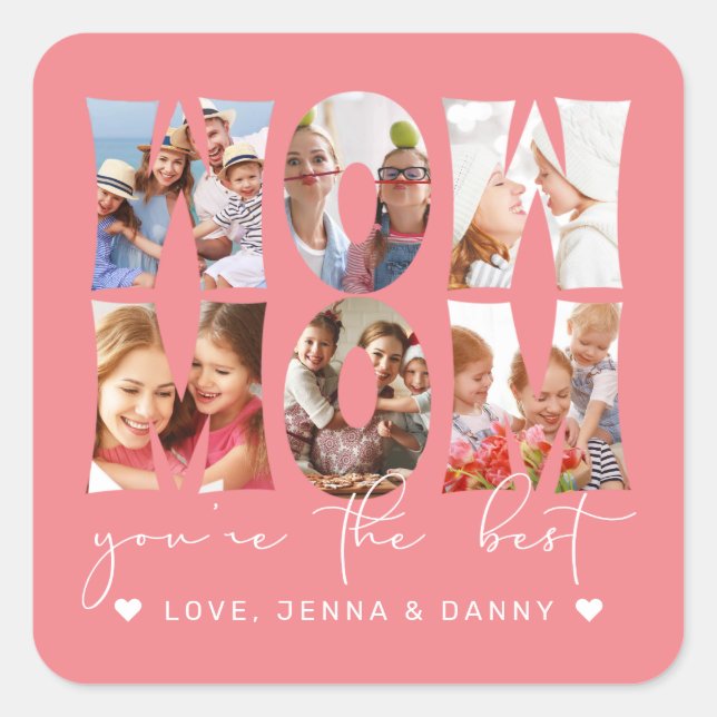 Wow Mum Quote Modern Coral Pink 6 Photo Collage Square Sticker (Front)
