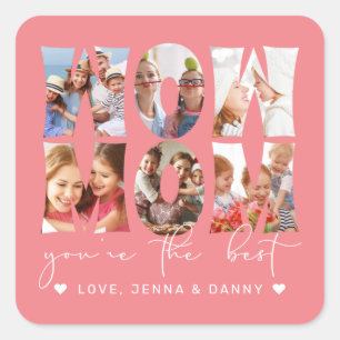 Wow Mum Quote Modern Coral Pink 6 Photo Collage Square Sticker