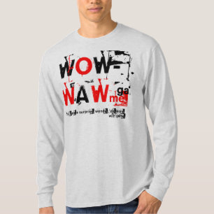 WOW to your life and game. T-Shirt