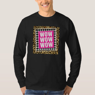 Wow Wow Wow Free Day T-Shirt