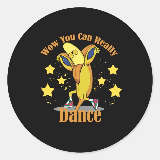 Wow You Can Really Dance Classic Round Sticker (Front)