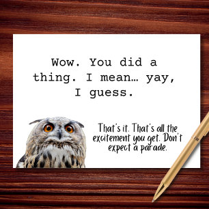 Wow. You Did a Thing. I Guess Congratulations Card