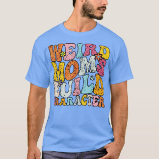 wpap retro colour weird moms build character T-Shirt