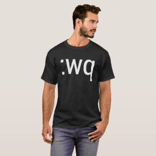 :wq How to exit the Vim editor White Text Design T-Shirt