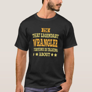 Wrangler Job Title Employee Funny Worker Professio T-Shirt