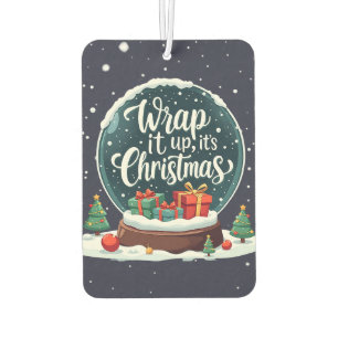 Wrap It Up It’s Christmas Snow Globe Design Car Air Freshener