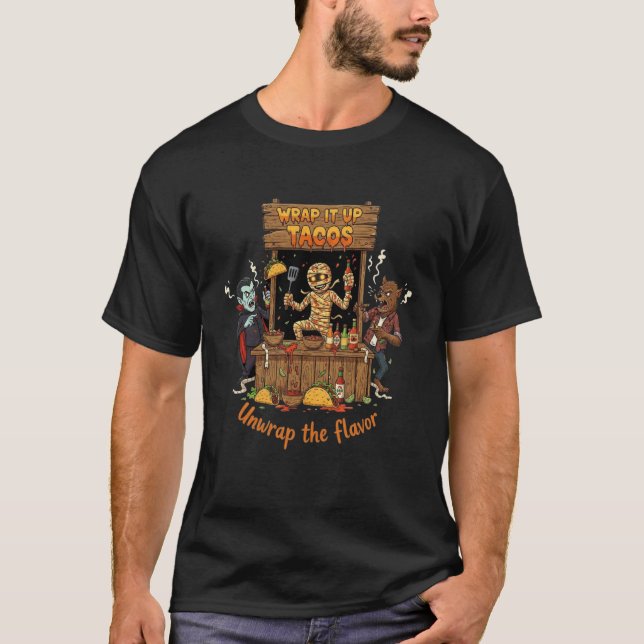 Wrap It Up Tacos Unwrap The Flavour Funny Hallowee T-Shirt (Front)
