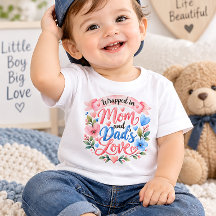 Wrapped in Mum & Dad's Love Cute Baby Family Shirt