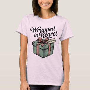 Wrapped in Regret Funny Re-Gift Holiday Design T-Shirt